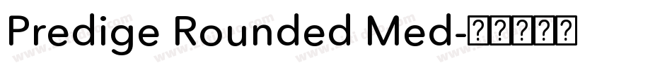 Predige Rounded Med字体转换